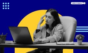 How To Build Relationships With Remote Teams Challenges Encountered