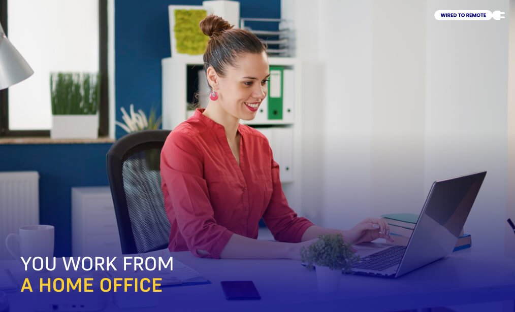You Work From A Home Office