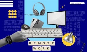 Best tech items for remote working