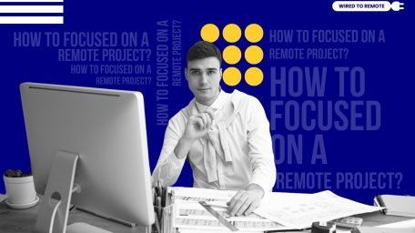 How to stay focused on a remote project