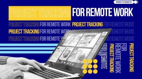 Project tracking for remote work