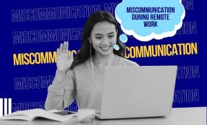 miscommunication during remote work