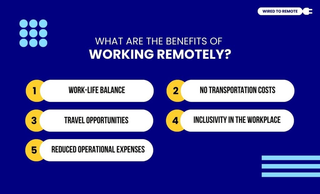 What are the Benefits of Working Remotely