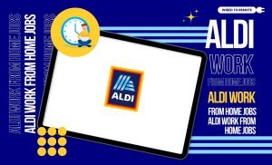 Aldi work from home jobs