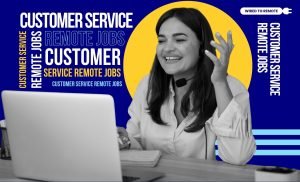 Customer Service Remote Jobs