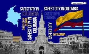 Safest City In Colombia