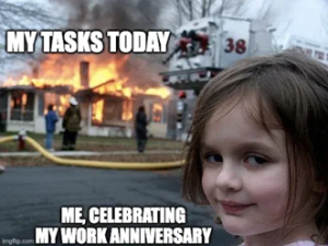ME, CELEBRATING MY WORK ANNIVERSARY