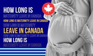 Maternity Leave In Canada