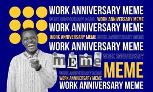 Work anniversary meme