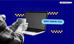 How Do Remote Working Taxes Work
