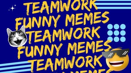 Teamwork funny memes