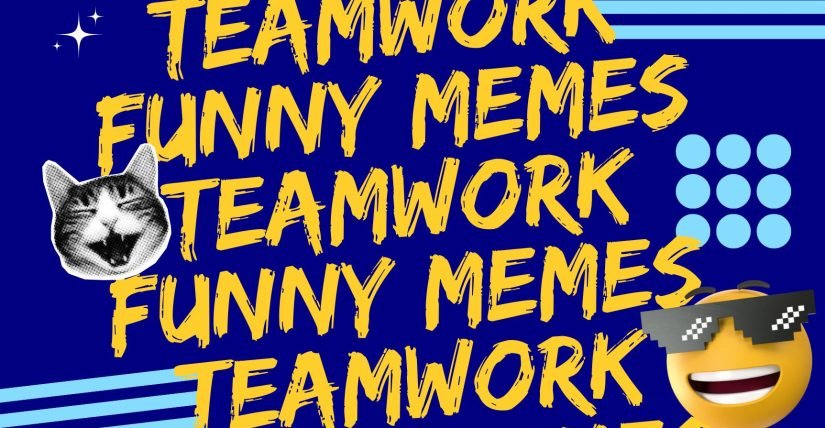 Teamwork funny memes