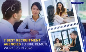 Best Recruitment Agencies To Hire Remote Workers