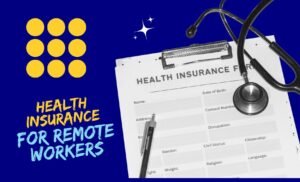 Health Insurance For Remote Workers
