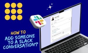 How To Add Someone To A Slack Conversation