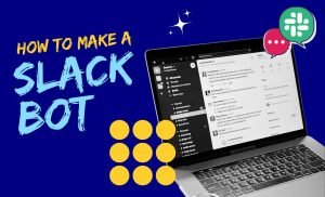 How to make a Slack bot