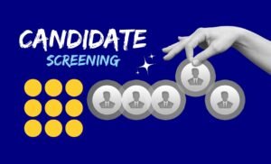 Candidate Screening