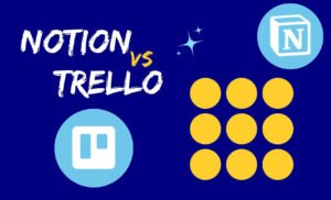 Notion vs Trello