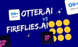 Otter.Ai vs Fireflies.Ai