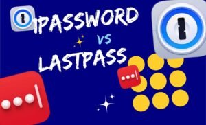 1Password vs LastPass