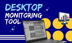 Desktop Monitoring Tool