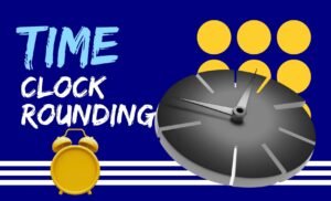Time Clock Rounding