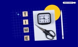 Why Do Remote Teams Need Time Management Methods