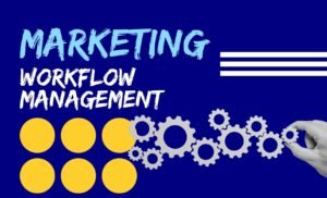 marketing workflow management