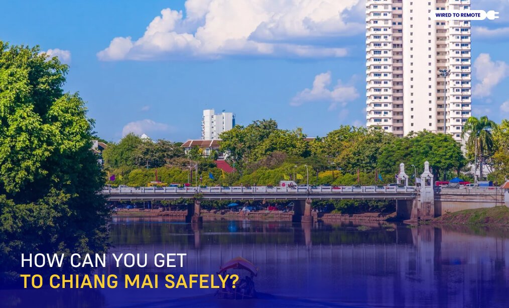 How Can You Get To Chiang Mai Safely