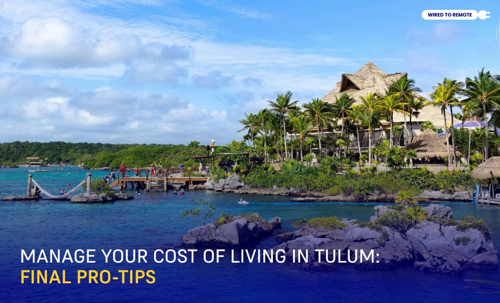 Manage Your Cost Of Living In Tulum