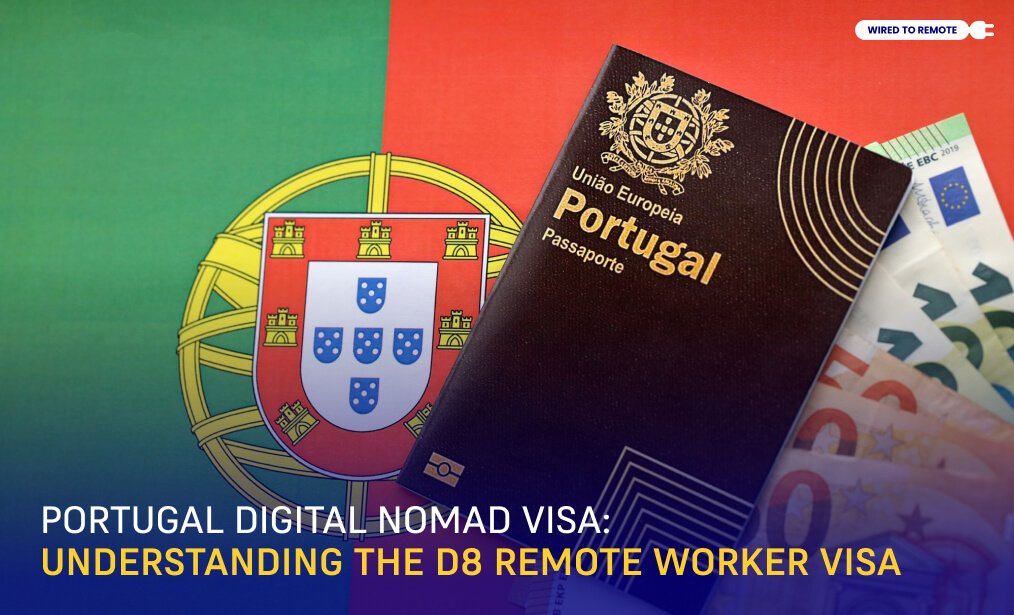 Understanding The D8 Remote Worker Visa