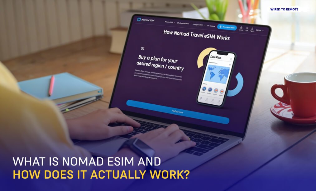 What Is Nomad eSIM And How Does It Actually Work